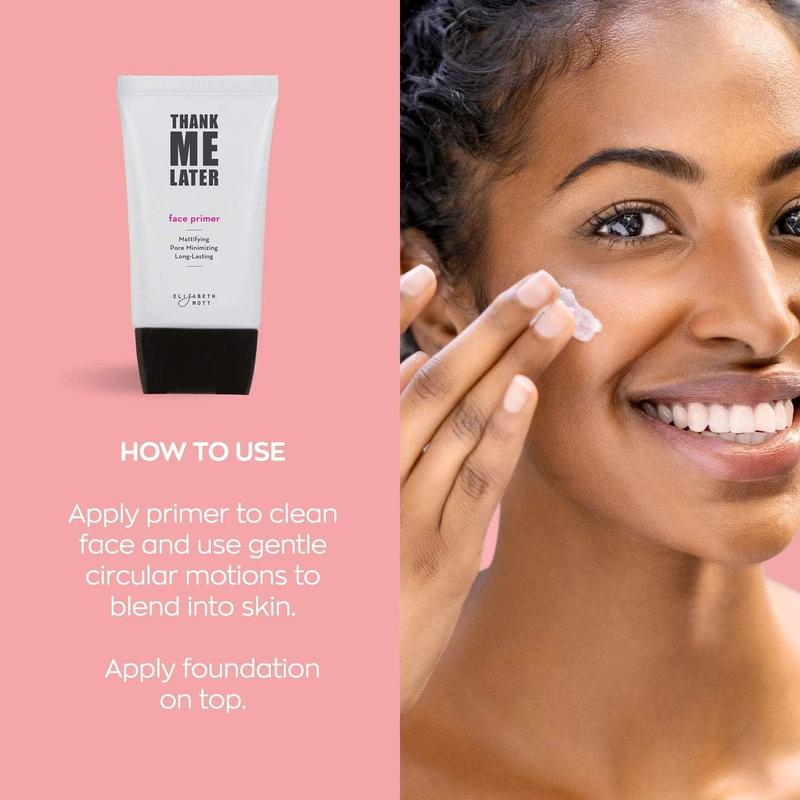 Elizabeth Mott Thank Me Later Face Primer - 4 Varieties Available. Matte, Illuminating, Color Correcting, and Blurring Varieties for Every Skin Need