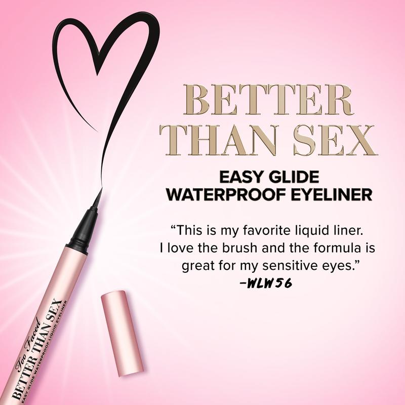 Too Faced Better Than Sex Easy Glide Waterproof Smudgeproof 24 hour Long Wear Liquid Eyeliner